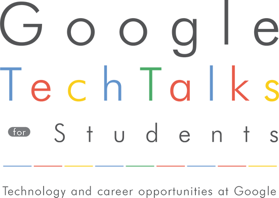 Google TechTalks for Students